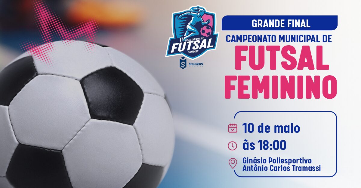 Grande Final do Campeonato Municipal de Futsal Feminino acontece neste sábado (10)!