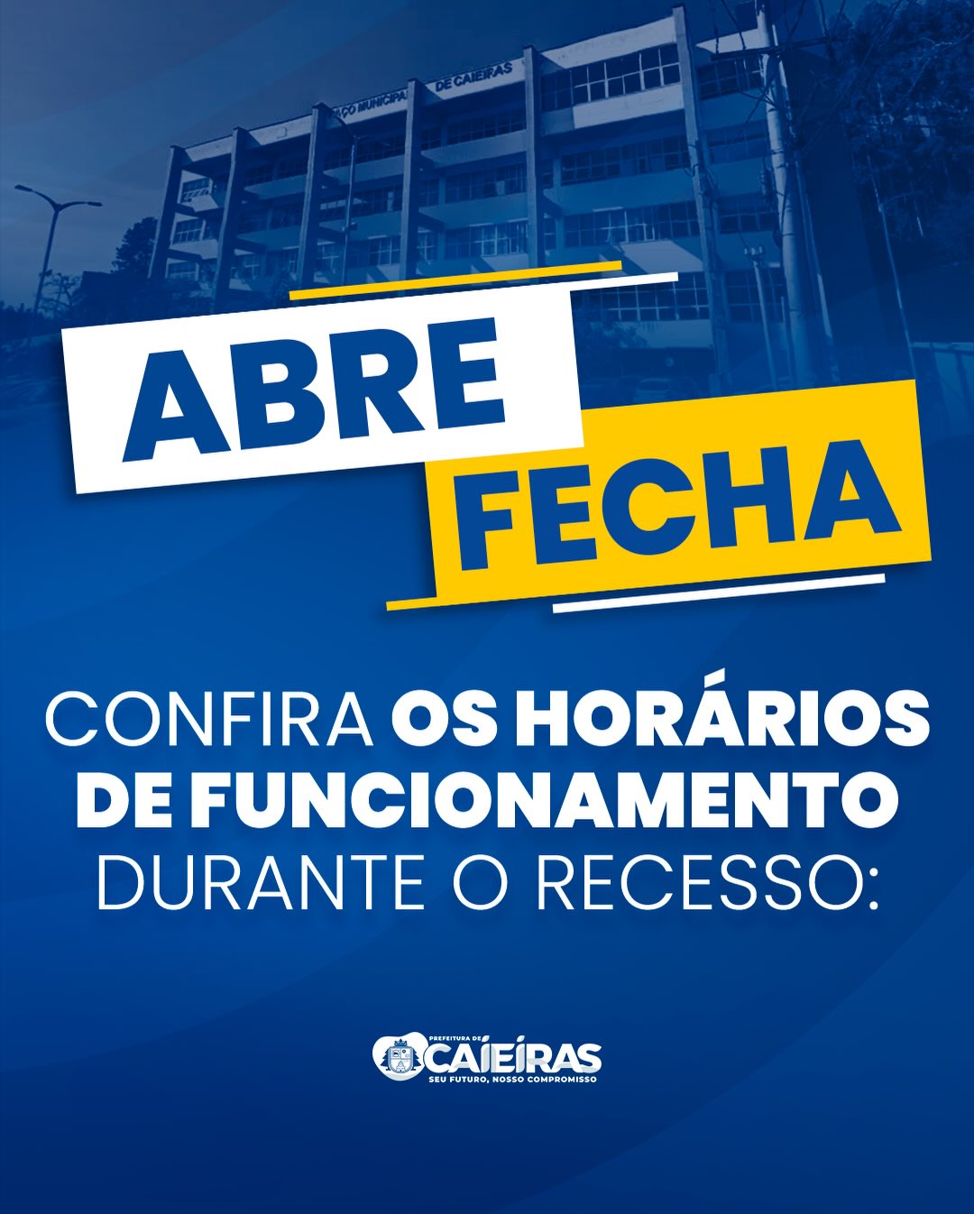 Confira o que abre e fecha durante o recesso da Prefeitura